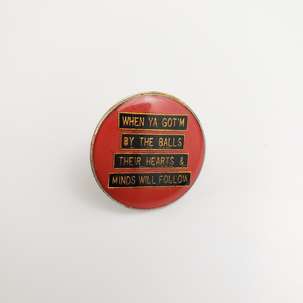When Ya Got'm By The Balls Vintage Motorcycle Biker Pin